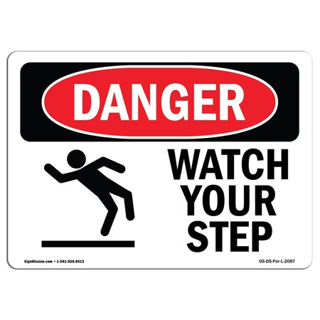 Signmission OSHA Sign, Watch Your Step, 14in X 10in Rigid Plastic, 14" W, 10" H, Landscape, OS-DS-P-1014-L-2087 OS-DS-P-1014-L-2087